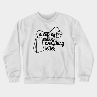 A Cup of Tea Crewneck Sweatshirt